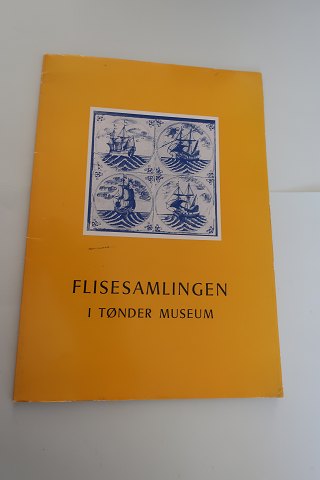 Flisesaamlingen i Tønder Museum 
Ved Sigurd Schoubye
Tønder, 1074, - En tidlig udgave
Hæftet
Sideantal: 28
In gutem Stande
