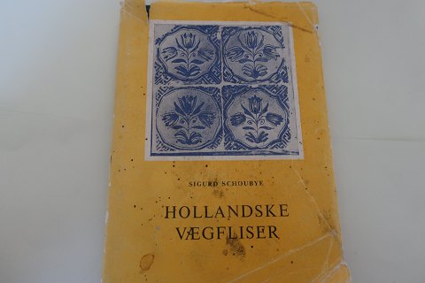 Hollandske Vægfliser 
von Sigurd Schoubye
1970,   2. udgave
Besonders um die Fliesen aus Vestslesvig 
Hæftet
Sideantal: 120
