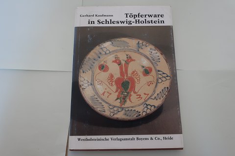Töpferware in Schleswig-Holstein
Af Gerhard Kaufmann
Westholsteinische Verlagsanstalt Boyens & Co., Heide
In gutem Stande