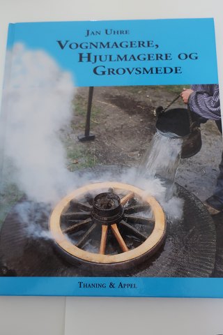 Vognmagere, hjulmagere og andre grovsmede
Af Jan Uhre
Thanning & Appels Forlag
2001
Sideantal: 83
In gutem Stande