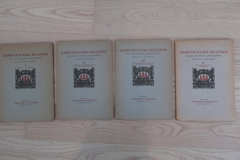 Københavnske Billeder fra det nittende århundrede
Bind 1+2+3+4
Udgivet af Foreningen Fremtiden
1924 + 1925 + 1926 + 1927
Sælges samlet
In gutem Stande