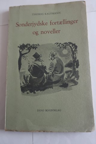 Sønderjydske fortællinger og noveller
Thomas Kaufmann
Dy-Po Bogforlag
1970
Sideantal: 109
In gutem Stande - nie  aufgeschlitzen