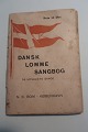 Dansk Lomme Sangbog
55 udvalgte sange
Ny udgave
N.C.Rom København
Sideantal 64
In gutem Stande