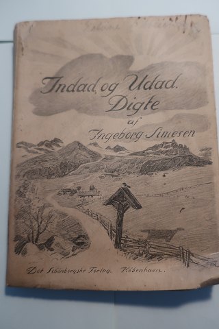 Indad og Udad
Digte
Af Ingeborg Simesen 1861-1943
Omslagstegning af E. Kraul
Det Schönbergske Forlag, København
1907
Sideantal 131