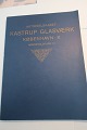 Kastrup Glasværk og De Forende GlasværKer
Om fabrikkerne i Aarhus - Kastrup - Odense - 
Hellerup - Frederiksberg
Illustreret katalog
1910
Sideantal 78
In gutem Stande