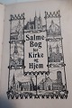 Salmebog for Kirke og Hjem
Det Kgl. Vajsenhus' Forlag
Trykt i 1924
Udarbejdet af det kirkelig Raad 1897 
Sideantal: 536
Præget med navn fra tidligere ejer: Ellen 
Christensen
Lille handy salmebog med indbinding af ruskind
In gutem Stande