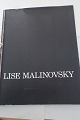 Lise Malinovsky
Lise Malinovsky er dansk kunstmaler (født 1957)  
Har arbejdet sammen med Michael Kvium
Herning Kunstmuseum
Oktober-November 1995
D.C.A Gallery 
New York 1995-1996
Sideantal: 40
Tekst: Engelsk sprog
In sehr gutem Stande