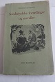 Sønderjydske fortællinger og noveller
Thomas Kaufmann
Dy-Po Bogforlag
1970
Sideantal: 109
In a good condition -  the pages have never been 
cut of